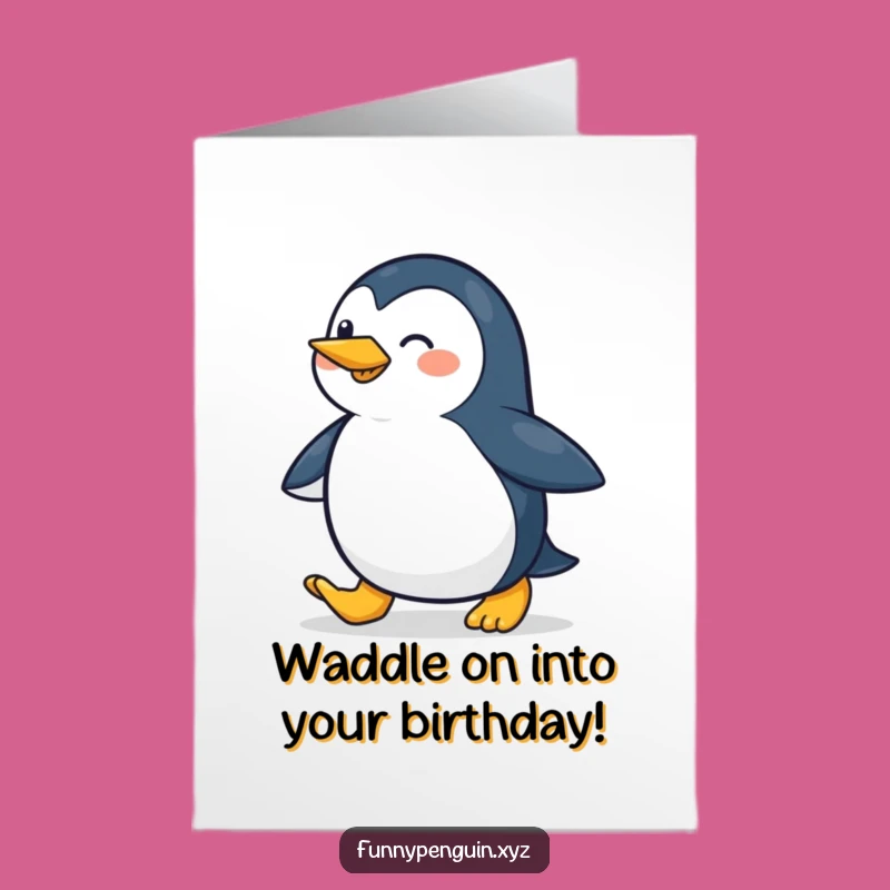 Free Printable Birthday Card: Happy Penguin Waddling Funny Downloadable Gift for a Joyful Day