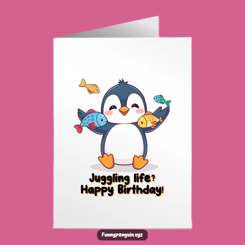 Free Printable Birthday Card: Juggling Penguin Funny Downloadable Gift for a Flipping Good Time